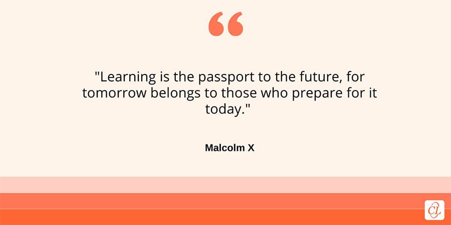 Importance of Learning by Malcom X