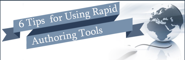 6 Tips for using Rapid Authoring Tools – An Infographic