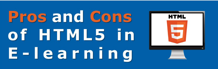 Pros and Cons of HTML5 in E-learning [Infographic]