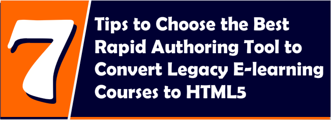 7 Tips to Choose the Best Authoring Tool for HTML5 Conversions [Infographic]