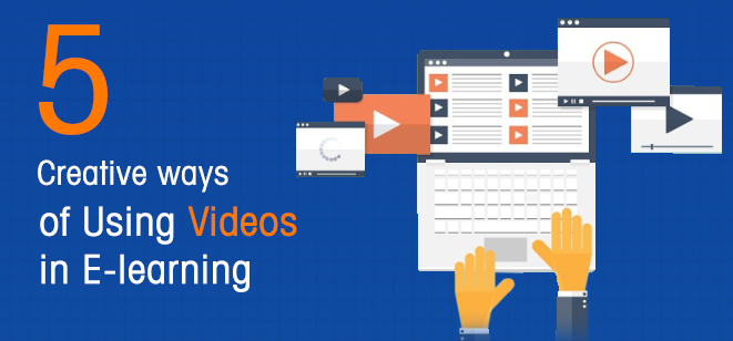 5 Creative Ways of Using Videos in E-learning [infographic]