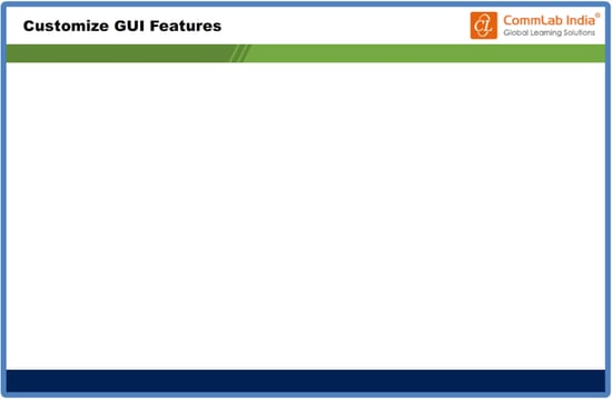 Customize gui features