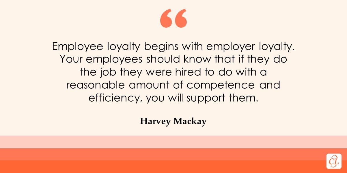 Employee Loyalty Quote - Harvey Mackay