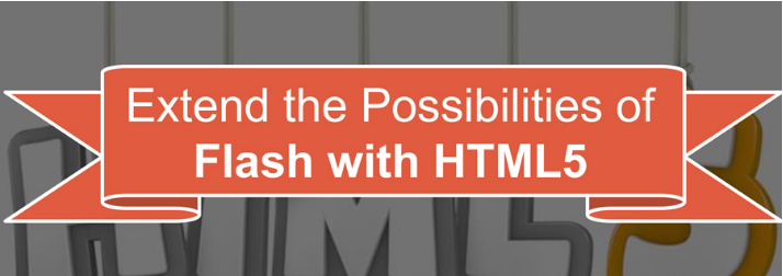 Extend the Possibilities of Flash with HTML5 [Infographic]
