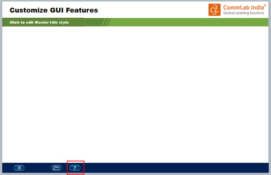 Insert the help button in the master slide Step 1