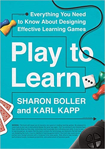 Play to Learn Everything You Need to Know About Designing Effective Learning Games