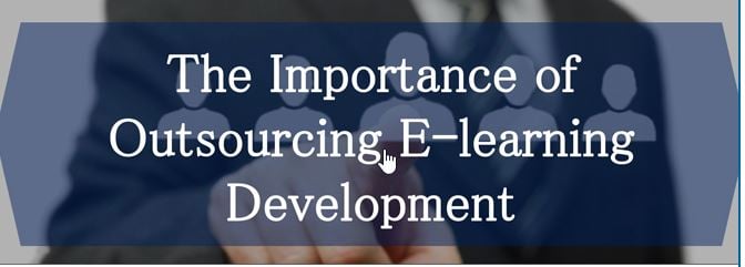 The Importance of Outsourcing E-learning Development [Infographic]