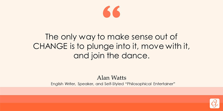 Alan Watts Quote on Change