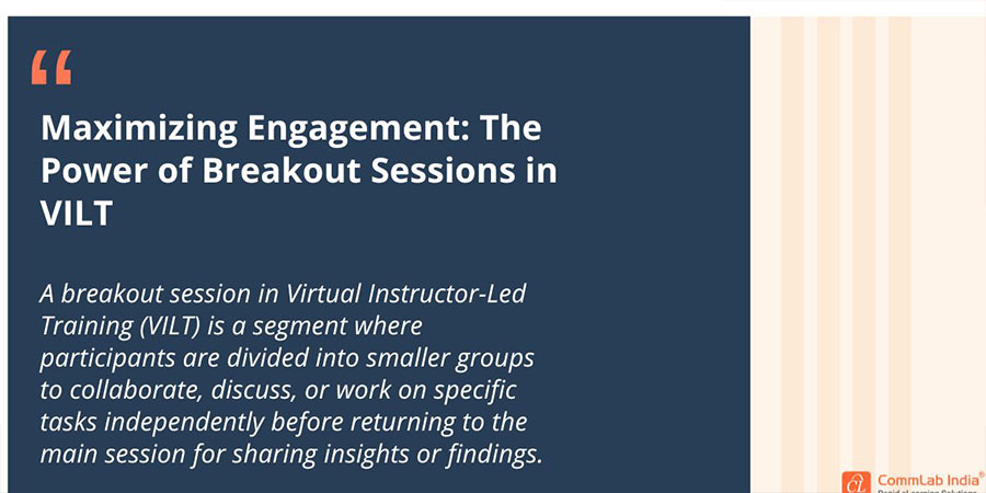 Maximizing Engagement: The Power of Breakout Sessions in VILT