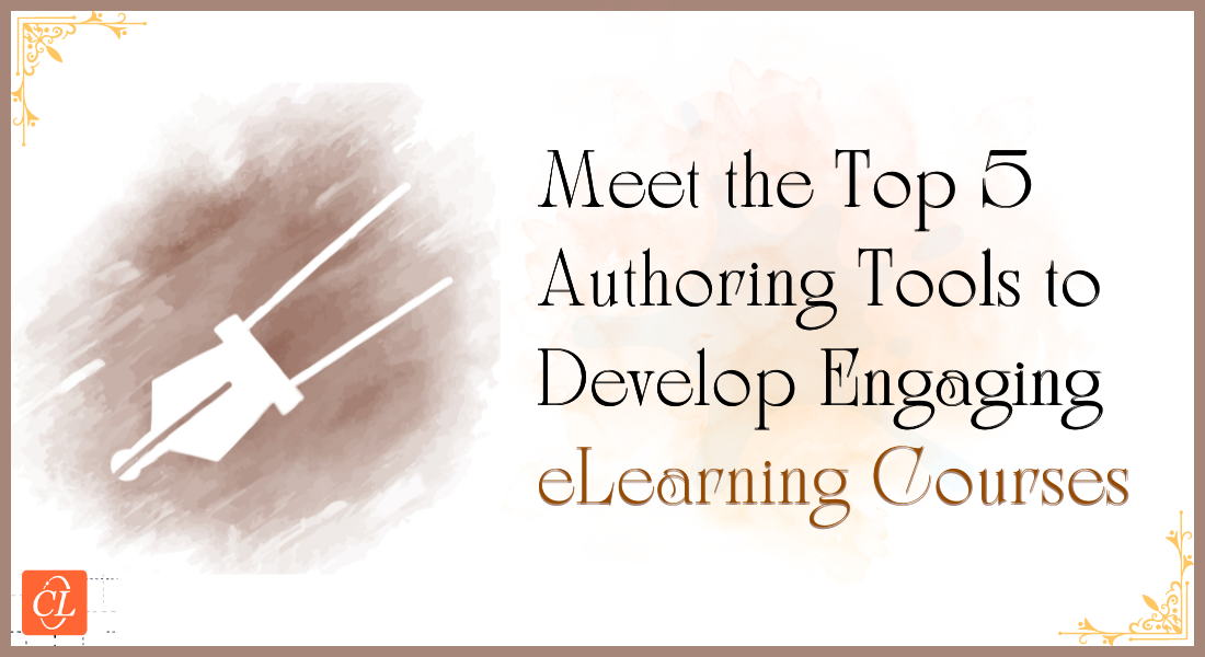  Top 5 eLearning Authoring Tools Revolutionizing Learning to Create Engaging Training Courses 