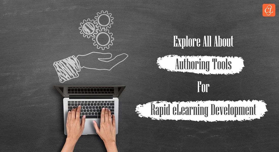  Authoring Tools: The Key to ‘Truly Rapid’ eLearning Development 