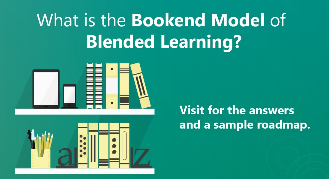  What Exactly is the Bookend Blended Learning Model? [SlideShare] 