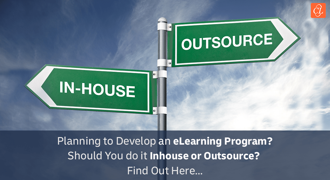 How to go About Your eLearning? Should You Develop it In-House Or Outsource?