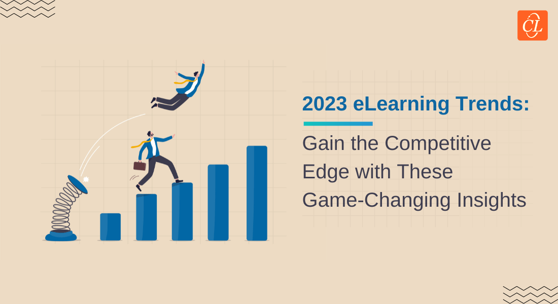  Stay Ahead of Your Competition with These Insightful eLearning Trends 2023 