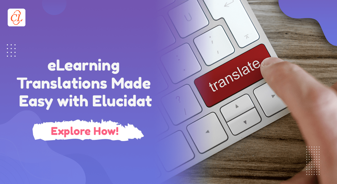  The Secret to Easy eLearning Translations – Elucidat! 