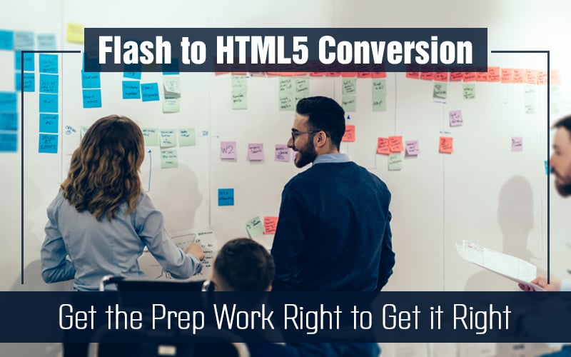  Don’t Skip These 5 Steps before Flash to HTML5 Migration 