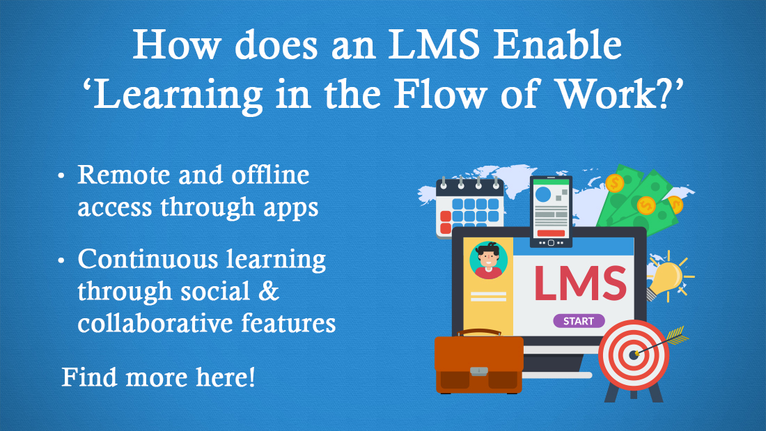  The Role of the Modern LMS in ‘Learning in the Flow of Work’ 