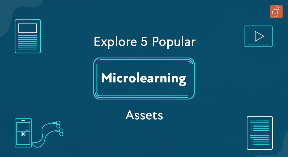  5 Must-Have Microlearning Assets That’ll Make Your Online Training More Effective 