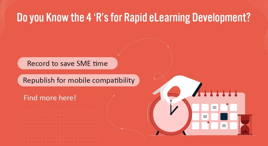  4 Rs of Rapid eLearning for Seamless and Hassle-free Corporate Training 