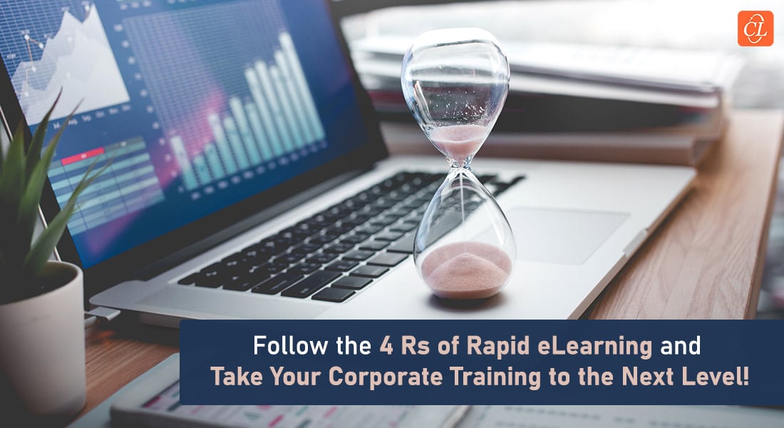  4 Rs of Rapid eLearning to Transform Your Corporate Training 