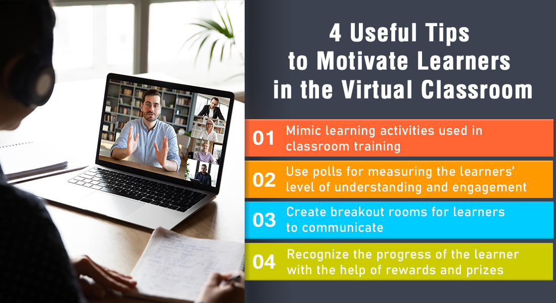 Virtual Classrooms: 5 Handy Tips to Increase Learner Engagement and  Motivation