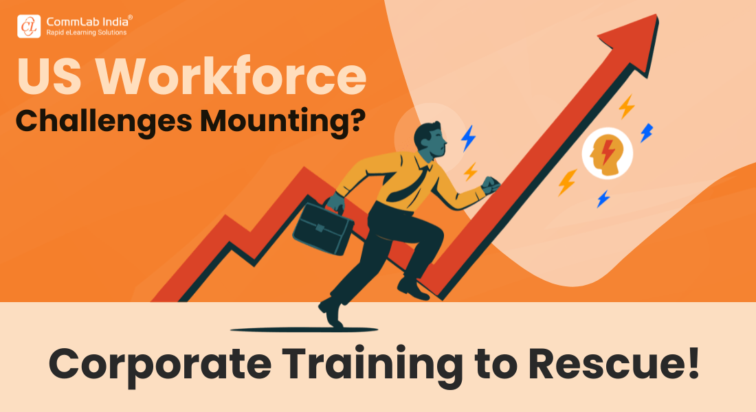 Corporate Training for the US Workforce: Why It’s More Critical Than Ever Corporate Training for the US Workforce: Why It’s More Critical Than Ever