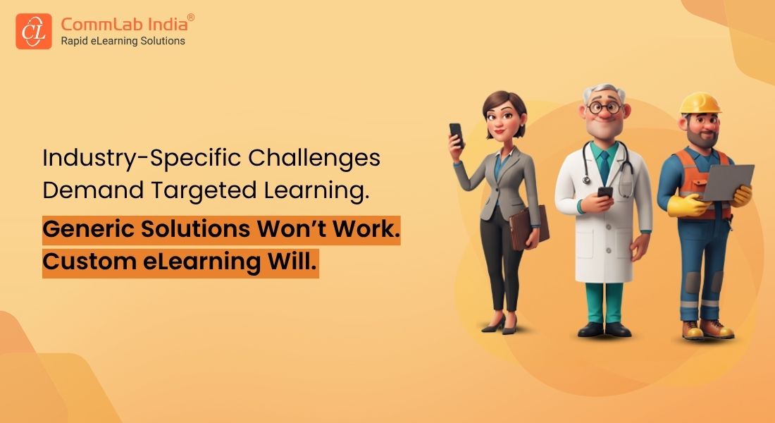 How Custom eLearning Powers Scalable Training Solutions for Various Industries