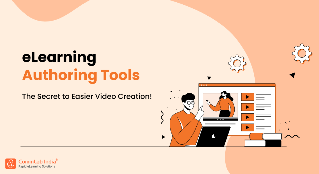  How to Simplify eLearning Video Creation with eLearning Authoring Tools? 