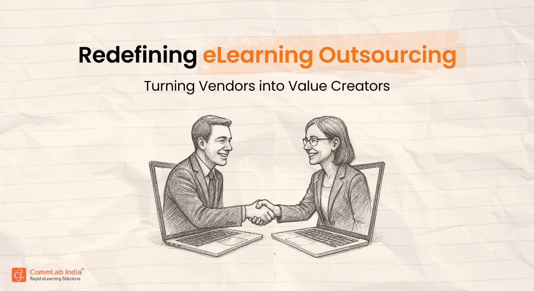 From Vendors to Value Providers — The Evolution of eLearning Outsourcing Partnerships From Vendors to Value Providers — The Evolution of eLearning Outsourcing Partnerships