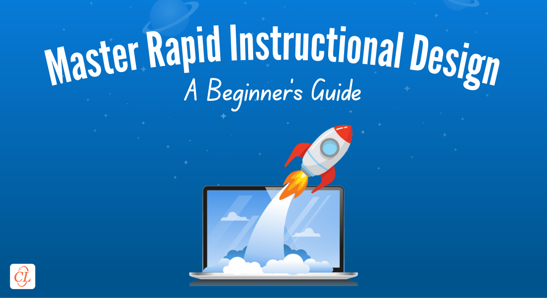 A Beginner's Guide to Rapid Instructional Design